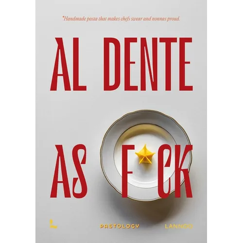 Al Dente as F*ck: Handmade Pasta That Makes Chefs Swear and Nonnas Proud