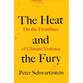 The Heat and the Fury: On the Frontlines of Climate Violence