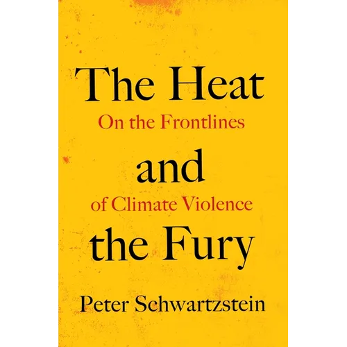 The Heat and the Fury: On the Frontlines of Climate Violence