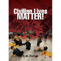 Civilian Lives Matter!