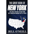 The Great Book of New York: The Crazy History of New York with Amazing Random Facts & Trivia