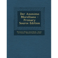 Der Anonimo Morelliano - Primary Source Edition
