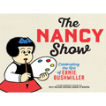 The Nancy Show: Celebrating the Art of Ernie Bushmiller