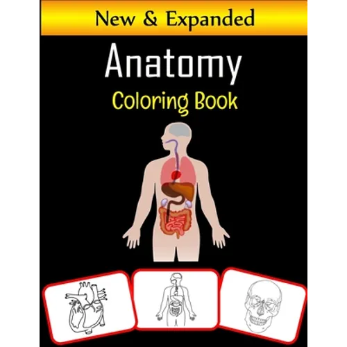 Anatomy Coloring Book: Color and learn with fun: Anatomy pictures, coloring and learning book with fun for kids (60 Pages with human body parts images