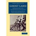 Ghost Land: Or Researches Into the Mysteries of Occultism