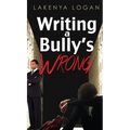 Writing a Bully's Wrong