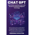 Chat GPT: Expand Your Business and Gain a Competitive Edge with the Comprehensive Guide to Harnessing Chat GPT, the Cutting-Edge