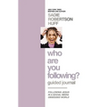 Who Are You Following? Guided Journal: Find the Love and Joy You've Been Looking for