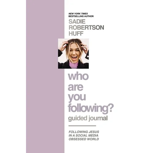 Who Are You Following? Guided Journal: Find the Love and Joy You've Been Looking for