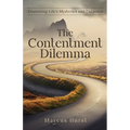 The Contentment Dilemma: Examining Life's Mysteries and Purposes