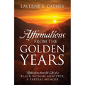 Affirmations from the Golden Years: Reflections from the Life of a Black Woman Minister: A Partial Memoir