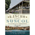 Rancho Suscol: California's Forgotten Rancho