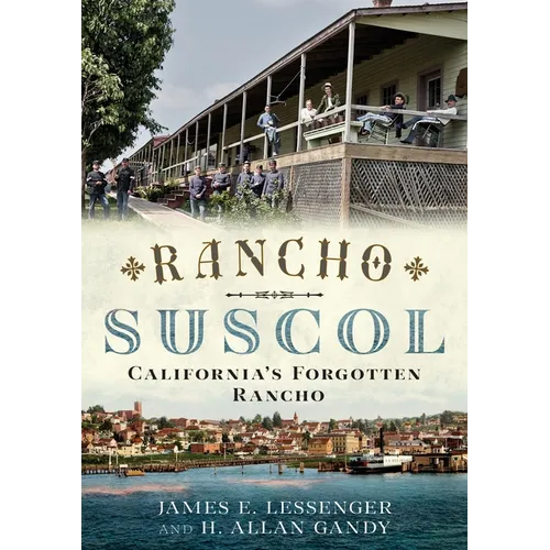 Rancho Suscol: California's Forgotten Rancho