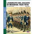 L'esercito del Ducato di Modena 1625-1818: Volume 1