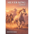 Silver King Captured