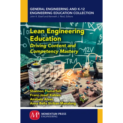 Lean Engineering Education: Driving Content and Competency Mastery