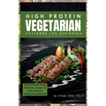 High Protein Vegetarian Cookbook for Beginners: Power Plants: Your Essential Guide to High-Protein Vegetarian Recipes