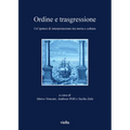 Ordine E Trasgressione: Un'ipotesi Di Interpretazione Tra Storia E Cultura
