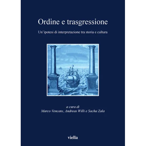 Ordine E Trasgressione: Un'ipotesi Di Interpretazione Tra Storia E Cultura