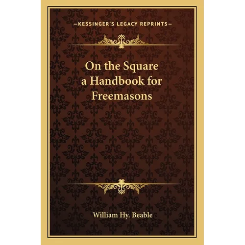 On the Square a Handbook for Freemasons