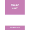 A treatise on probability