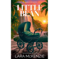 Little Bean: A Paranormal Comedy with Heart