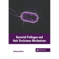 Bacterial Pathogen and Their Resistance Mechanisms