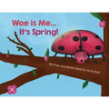 Woe is Me...It's Spring!