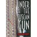 Under the Tuscan Gun
