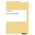 The Gold Lending Market