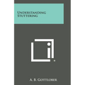 Understanding Stuttering