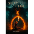 Shield of Fire: Forged in Fire Series, Book 2