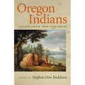 Oregon Indians: Voices from Two Centuries