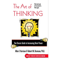 The Art of Thinking: The Classic Guide to Increasing Brain Power