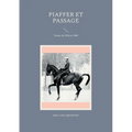Piaffer et passage: Textes de 1932 et 1949