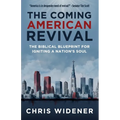 The Coming American Revival: The Biblical Blueprint for Igniting a Nation's Soul