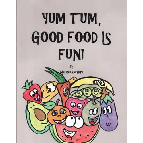 Yum Tum, Good Food Is Fun!