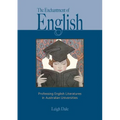The Enchantment of English: Professing English Literatures in Australian Universities