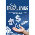 Family Frugal Living: Financial Stability for the Present and the Future