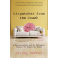 Dispatches from the Couch: A Neuroscientist and Her Therapist Conspire to Reboot Her Brain