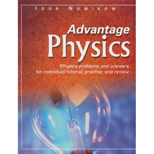 Advantage Physics: Volume 1