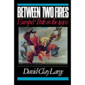 Between Two Fires: Europe's Path in the 1930s