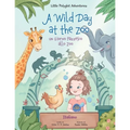 A Wild Day at the Zoo / un Giorno Pazzesco Allo Zoo - Italian Edition: Children's Picture Book