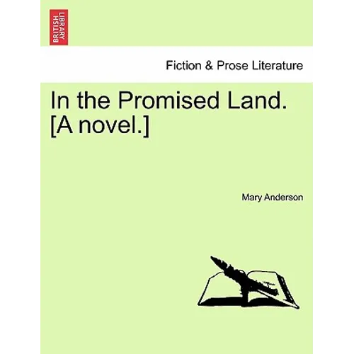 In the Promised Land. [A Novel.]
