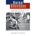 Dying Unneeded: The Cultural Context of the Russian Mortality Crisis