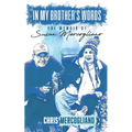 In My Brother's Words: The Memoir of Susan Mercogliano: The Memoir of susan Mercogliano