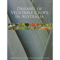 Diseases of Vegetable Crops in Australia [op]