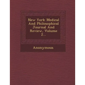 New York Medical and Philosophical Journal and Review, Volume 2...