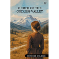 Judith Of The Godless Valley