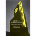 London Underground: A Cultural Geography